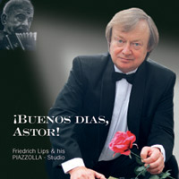 ¡Buenos Dias, Astor!  Friedrich Lips CD and MP3 Album
