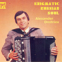 MusicForAccordion.com sell CDs and a DVD of the accordion music. Catalog adm101: Enigmatic Russian Soul. Alexander Dmitriev was  being a one of the elite in the world of bayanist artistry, bayan player, accordionist performer, soloist, teacher, artist.