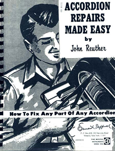 Accordion Repairs Made Easy by John Reuther